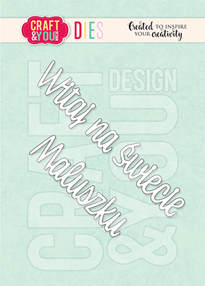 CW185 Wykrojnik - Witaj na swiecie Maluszku - Craft&You Design